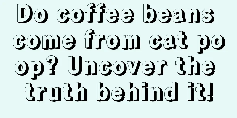 Do coffee beans come from cat poop? Uncover the truth behind it!