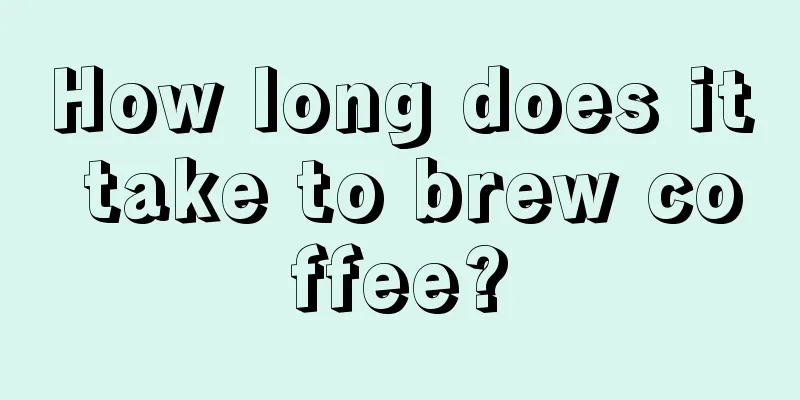 How long does it take to brew coffee?