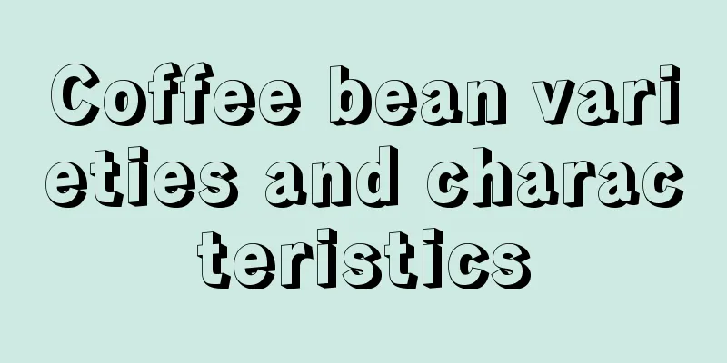 Coffee bean varieties and characteristics