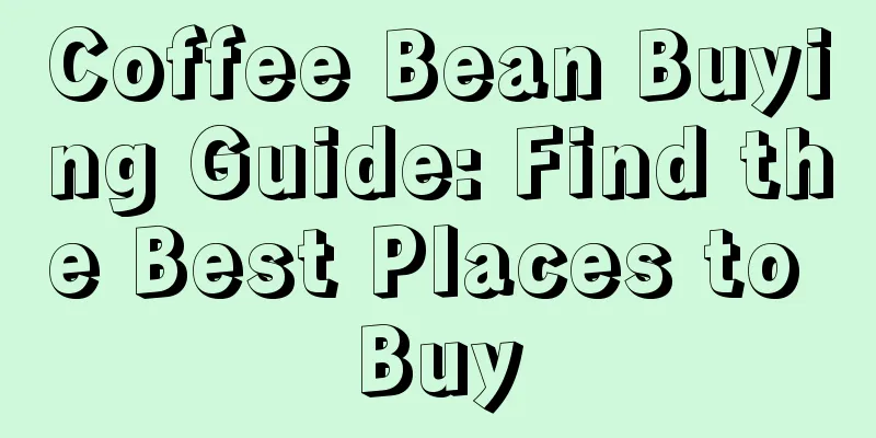 Coffee Bean Buying Guide: Find the Best Places to Buy