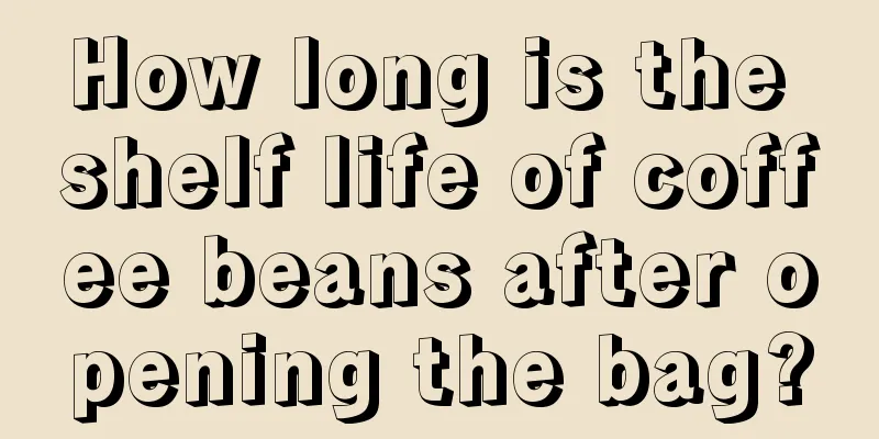 How long is the shelf life of coffee beans after opening the bag?