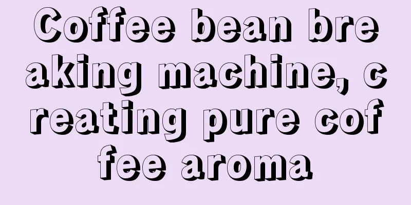 Coffee bean breaking machine, creating pure coffee aroma