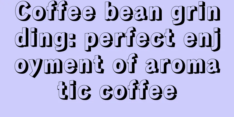 Coffee bean grinding: perfect enjoyment of aromatic coffee