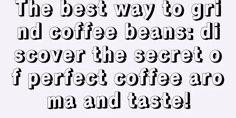 The best way to grind coffee beans: discover the secret of perfect coffee aroma and taste!