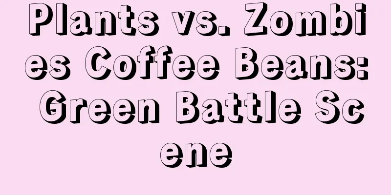 Plants vs. Zombies Coffee Beans: Green Battle Scene