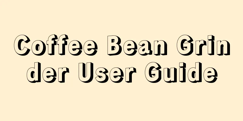 Coffee Bean Grinder User Guide