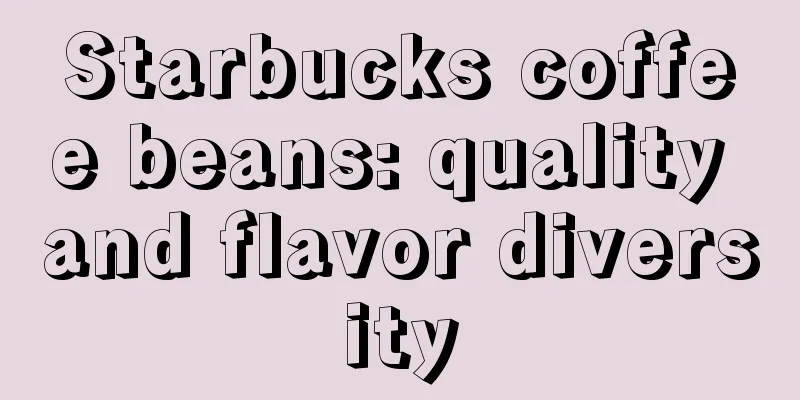 Starbucks coffee beans: quality and flavor diversity