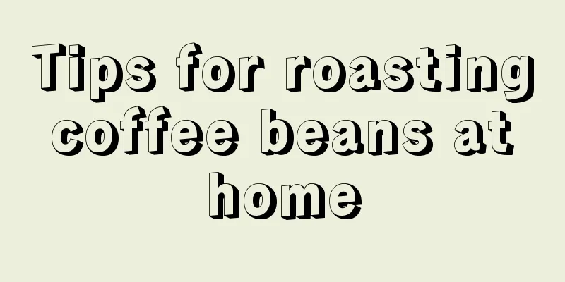 Tips for roasting coffee beans at home