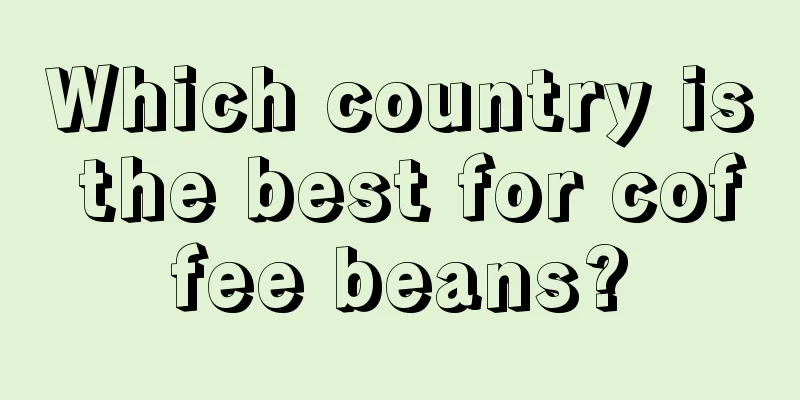 Which country is the best for coffee beans?