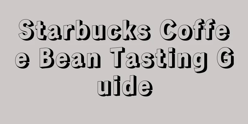 Starbucks Coffee Bean Tasting Guide