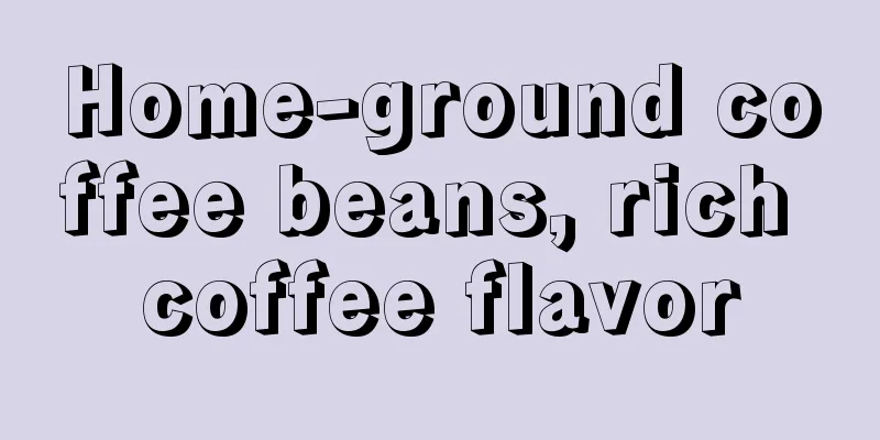 Home-ground coffee beans, rich coffee flavor