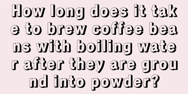 How long does it take to brew coffee beans with boiling water after they are ground into powder?