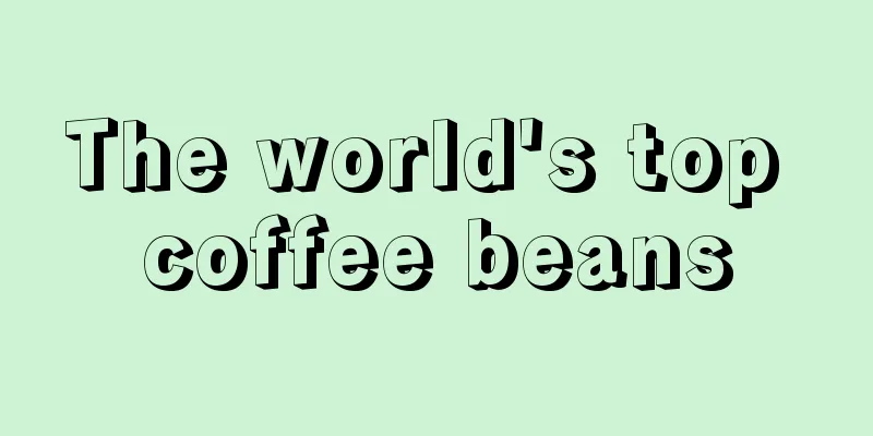 The world's top coffee beans