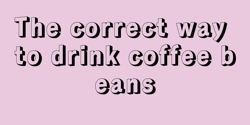 The correct way to drink coffee beans