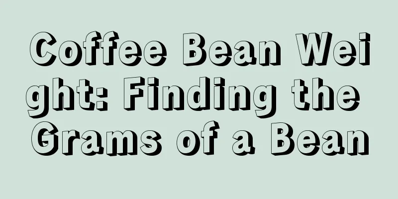 Coffee Bean Weight: Finding the Grams of a Bean