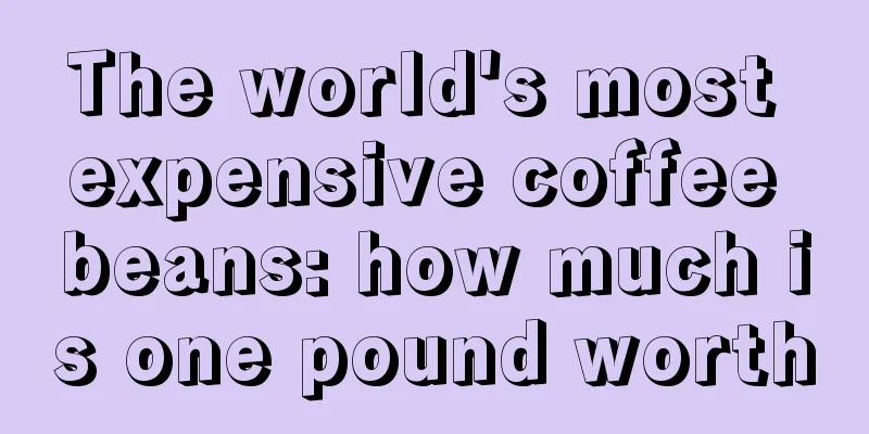 The world's most expensive coffee beans: how much is one pound worth