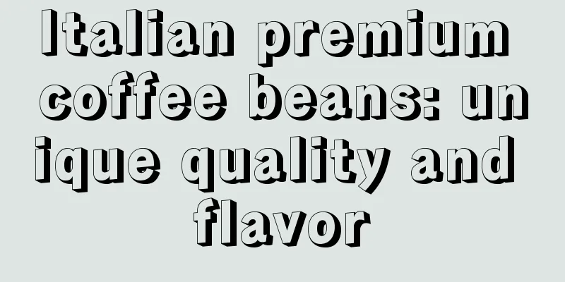 Italian premium coffee beans: unique quality and flavor