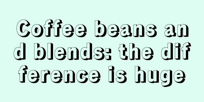 Coffee beans and blends: the difference is huge