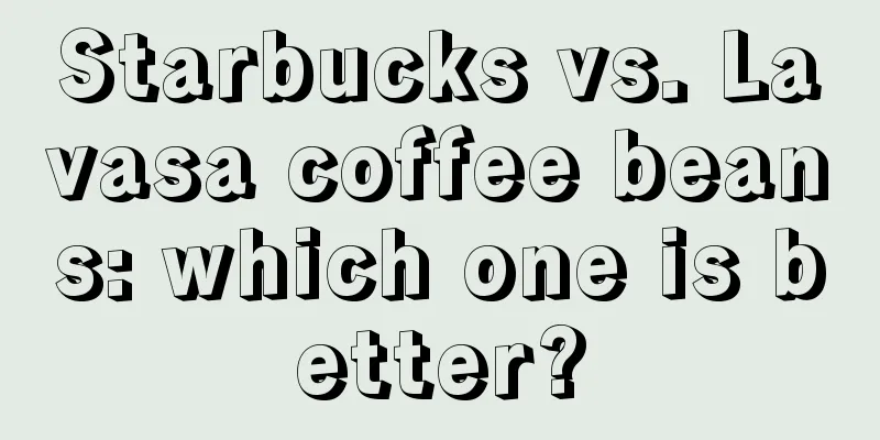 Starbucks vs. Lavasa coffee beans: which one is better?