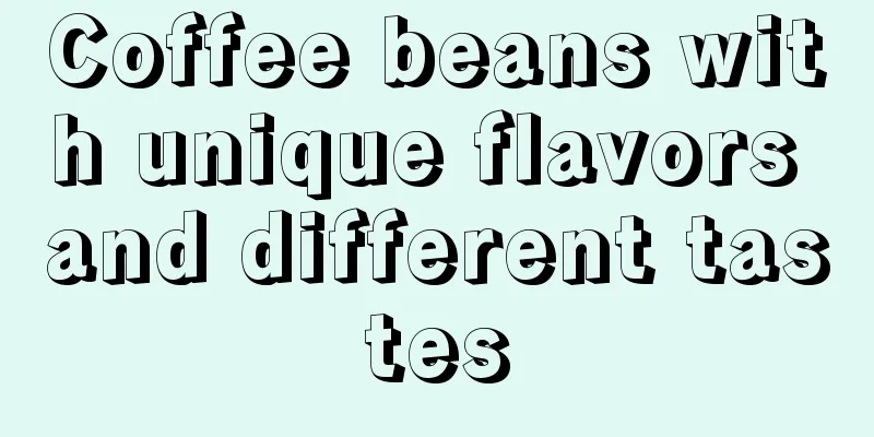 Coffee beans with unique flavors and different tastes