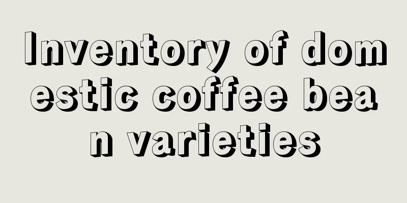 Inventory of domestic coffee bean varieties