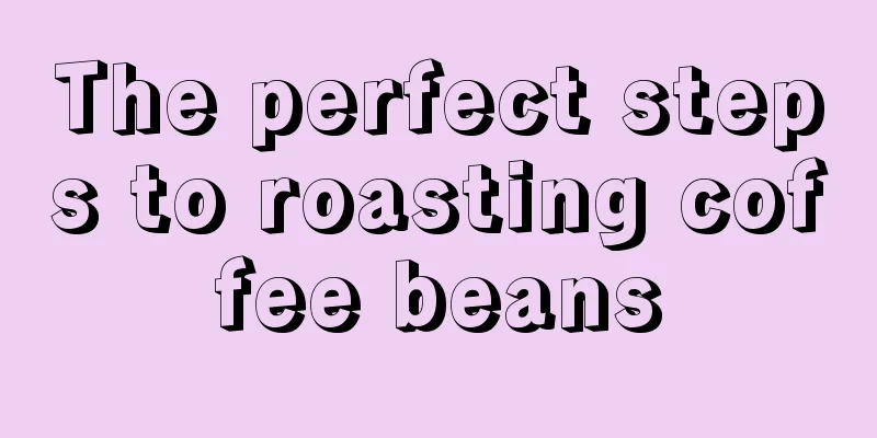 The perfect steps to roasting coffee beans