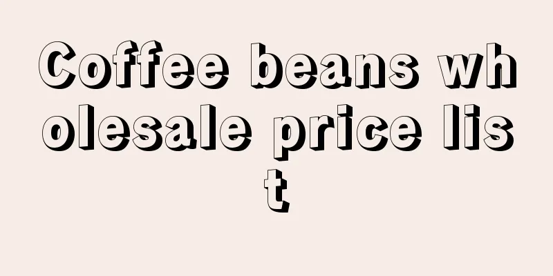 Coffee beans wholesale price list