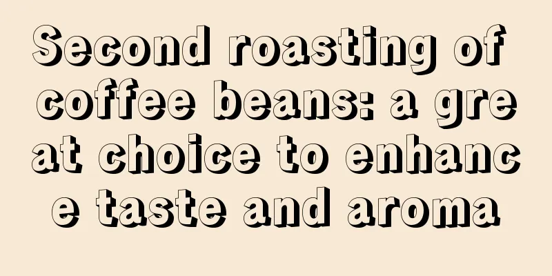 Second roasting of coffee beans: a great choice to enhance taste and aroma