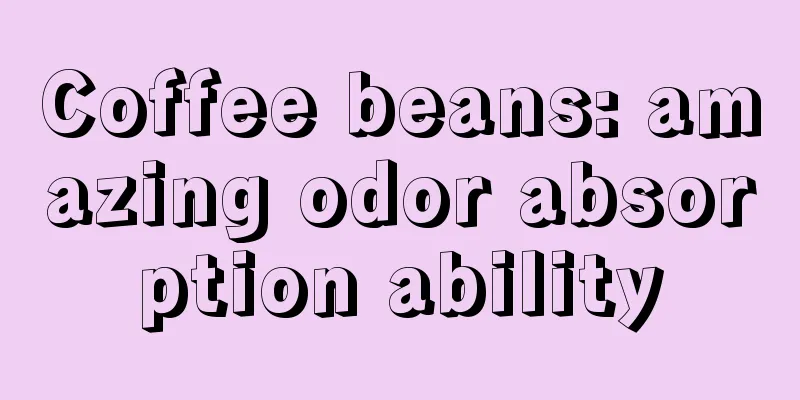 Coffee beans: amazing odor absorption ability