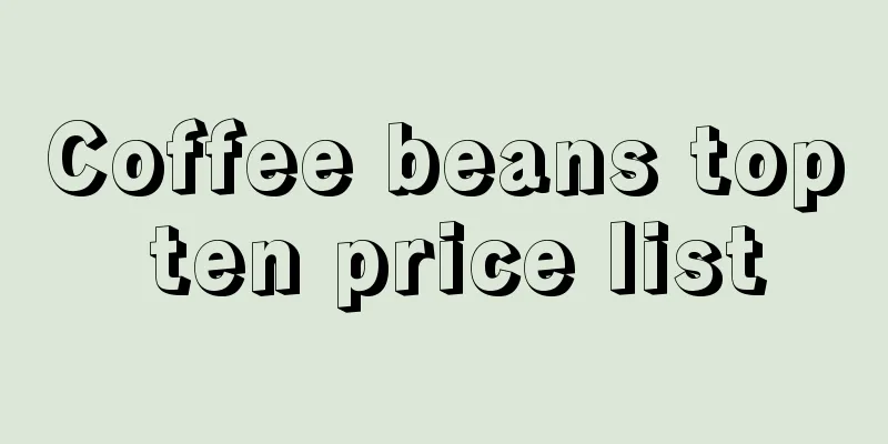 Coffee beans top ten price list