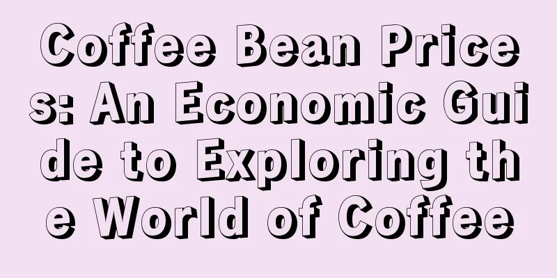 Coffee Bean Prices: An Economic Guide to Exploring the World of Coffee