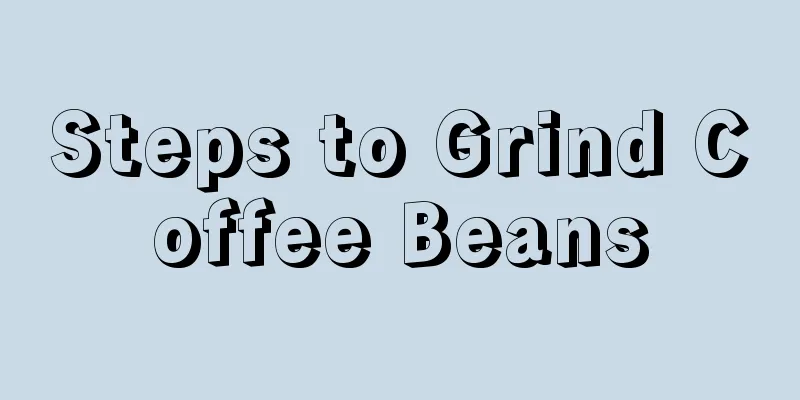 Steps to Grind Coffee Beans