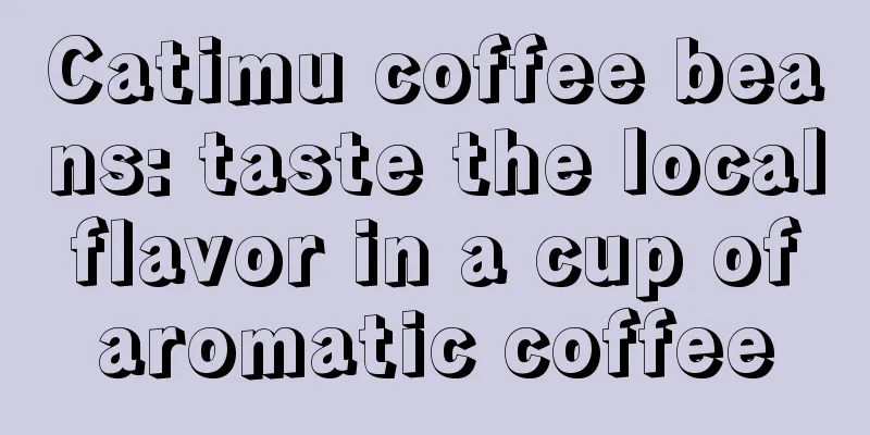 Catimu coffee beans: taste the local flavor in a cup of aromatic coffee