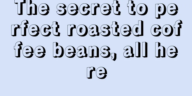 The secret to perfect roasted coffee beans, all here