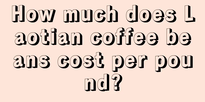 How much does Laotian coffee beans cost per pound?