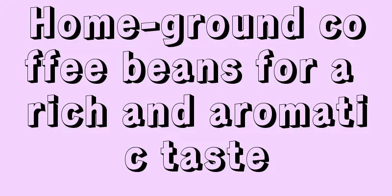 Home-ground coffee beans for a rich and aromatic taste