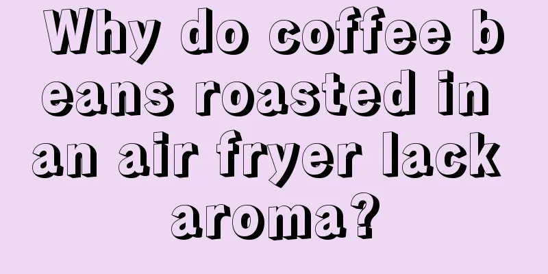 Why do coffee beans roasted in an air fryer lack aroma?