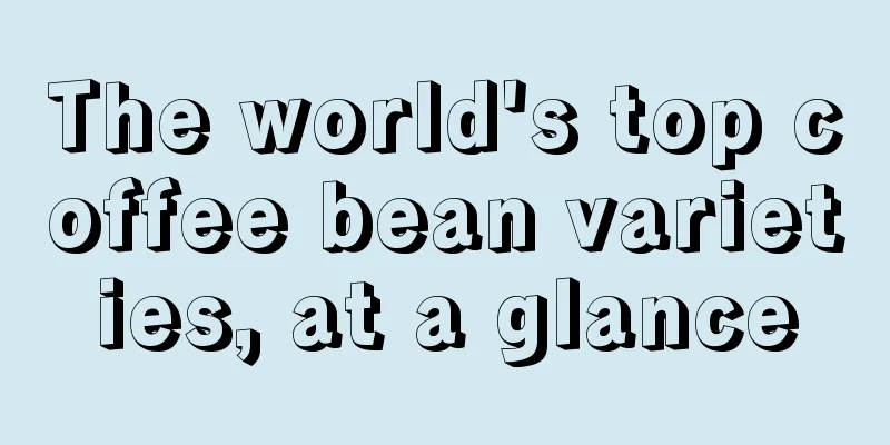 The world's top coffee bean varieties, at a glance