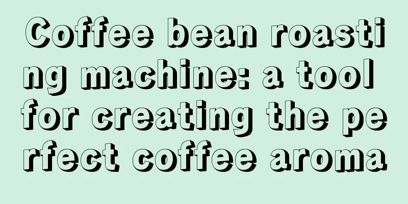 Coffee bean roasting machine: a tool for creating the perfect coffee aroma