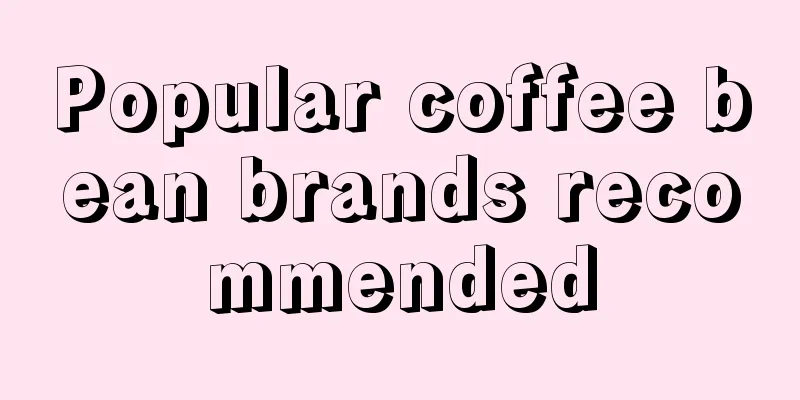 Popular coffee bean brands recommended