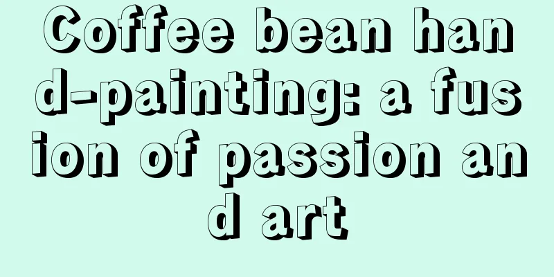 Coffee bean hand-painting: a fusion of passion and art