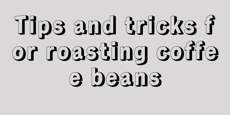 Tips and tricks for roasting coffee beans