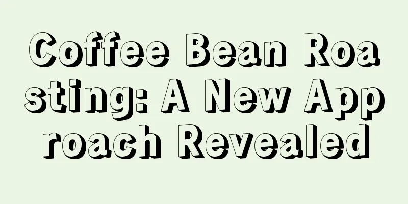 Coffee Bean Roasting: A New Approach Revealed