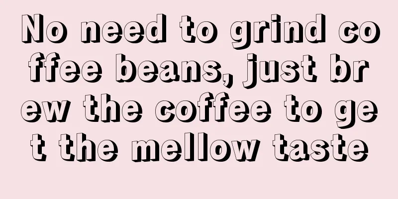 No need to grind coffee beans, just brew the coffee to get the mellow taste