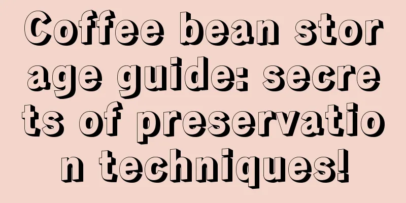 Coffee bean storage guide: secrets of preservation techniques!