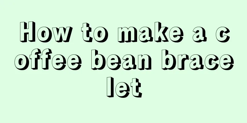 How to make a coffee bean bracelet