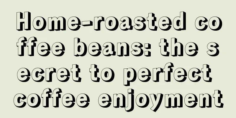 Home-roasted coffee beans: the secret to perfect coffee enjoyment