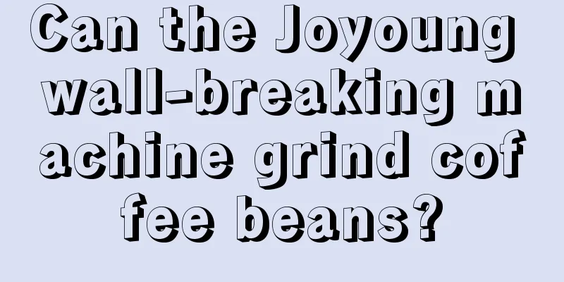 Can the Joyoung wall-breaking machine grind coffee beans?