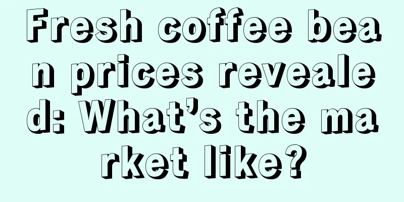 Fresh coffee bean prices revealed: What’s the market like?