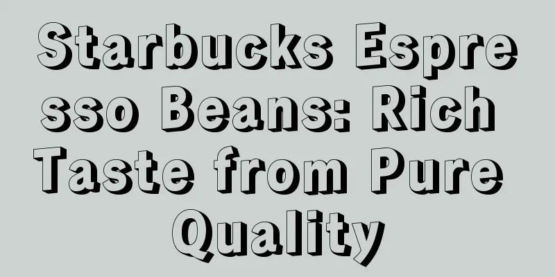 Starbucks Espresso Beans: Rich Taste from Pure Quality